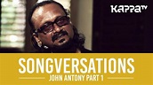 Songversations - John Antony - Part 1 - Kappa TV - YouTube