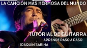 🎸 'La Canción Más Hermosa Del Mundo' de Joaquín Sabina: Tutorial de ...