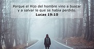 Lucas 19:10 - RVR60 - Versículo de la Biblia del día - DailyVerses.net