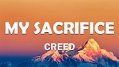 Creed - My Sacrifice (Lyrics) - YouTube
