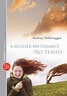 [Livros na Telona] A Mulher do Viajante no Tempo - Audrey Niffenegger ...