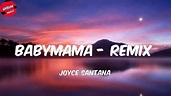 Joyce Santana - Babymama - Remix (Letra/Lyrics) - YouTube