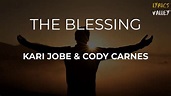The Blessing with Kari Jobe & Cody Carnes LYRICS VALLEY - YouTube
