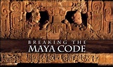 The Mayanist - El Mayista: “Breaking the Maya Code” will be shown to ...
