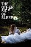 The Other Side of Sleep (2011) - Posters — The Movie Database (TMDB)