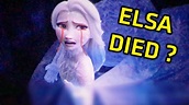 Elsa DEAD SCENE Frozen 2 - YouTube