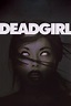 Deadgirl (2008) — The Movie Database (TMDb)