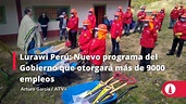 Lurawi Perú: nuevo programa del Gobierno que otorgará más de 9000 ...