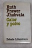Calor y polvo - Ruth Prawer Jhabvala: 9788474441185 - AbeBooks