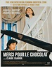 Affiche du film Merci pour le chocolat - Affiche 1 sur 1 - AlloCiné