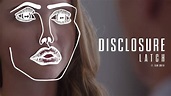 Disclosure - Latch feat. Sam Smith (Official Video) - YouTube