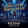 This Is Me (From The Greatest Showman) by Kesha on Amazon Music ...