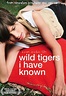 Wild Tigers I Have Known (2006) movie poster