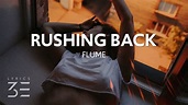 Flume - Rushing Back (Lyrics) feat. Vera Blue - YouTube