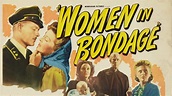 Women in Bondage (1943) - FilmFlow.tv