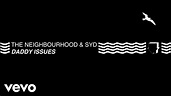 The Neighbourhood, Syd - Daddy Issues (Remix - Official Audio) - YouTube