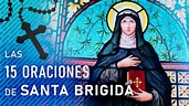 Las 15 ORACIONES De SANTA BRIGIDA | para UN AÑO! - YouTube