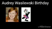 Audrey Wasilewski Birthday - YouTube