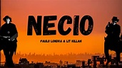 PAULO LONDRA & LIT Killah - Necio (lyrics) - YouTube