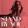 Rachel Platten – Stand By You Lyrics | Genius Lyrics