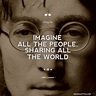 John Lennon Quote Imagine all the people sharing all the world | John ...