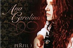 ANA CAROLINA - PERFIL - 2003 DOWNLOAD CD COMPLETO (BAIXAR GRÁTIS ...