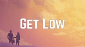 Dillon Francis - Get Low ft. DJ Snake (Lyrics) - YouTube