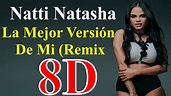 Natti Natasha X Romeo Santos - La Mejor Versión De Mi (Remix) (8D Audio ...