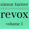 Revox, Volume 1 by Simon Turner (Album, Electronic): Reviews, Ratings ...