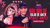 Não Sou De Falar De Amor Remix,Versão Piseiro - Juliette E João Gomes ...