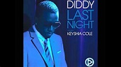 P.Diddy feat. Keyshia Cole - Last Night (Deekay House Mix) - YouTube