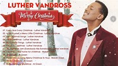 Luther Vandross Best Christmas Songs -- Luther Vandross Christmas Full ...