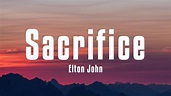 Elton John - Sacrifice (Lyrics) - YouTube