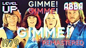 ABBA - Gimme! Gimme! Gimme! (2022 Remastered) | LevelUP Masters - YouTube