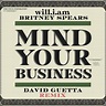 will.i.am, David Guetta & Britney Spears – MIND YOUR BUSINESS (David ...