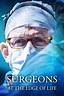 Surgeons: At the Edge of Life (TV Series 2018–2024) - IMDb