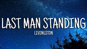 Livingston - Last Man Standing (Lyrics) - YouTube