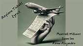 Airplane Tickets (Lyrics) - Pharrell Williams - YouTube