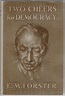 Two Cheers for Democracy | E. M. Forster | First Edition
