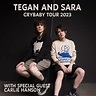 Tegan and Sara – Cry Baby Tour 2023, with Special Guest: Carlie Hanson ...