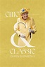 Buy Chic & Classic: Queen Elizabeth II - Microsoft Store en-GB