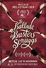 La Balada De Buster Scruggs (2018). La nueva surrealista comedia de los ...