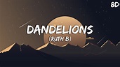 Dandelions Song 8D - Ruth B - YouTube