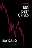 [PDF] Principles for Navigating Big Debt Crises by Ray Dalio eBook ...