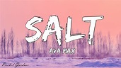 Ava Max - Salt (Lyrics) - YouTube