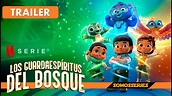 Los Guardaespíritus del Bosque Netflix Trailer Español Serie Tv ...