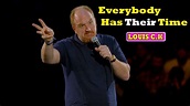Louis C.K.: Oh My God || Everybody Has Their Time - YouTube