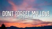 Diplo, Miguel - Don't Forget My Love (Lyrics) - YouTube