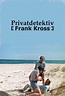 Privatdetektiv Frank Kross - TheTVDB.com