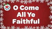 O Come All Ye Faithful with Lyrics | Christmas Songs & Carols - YouTube